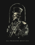 All Pharaohs Must Die - Print