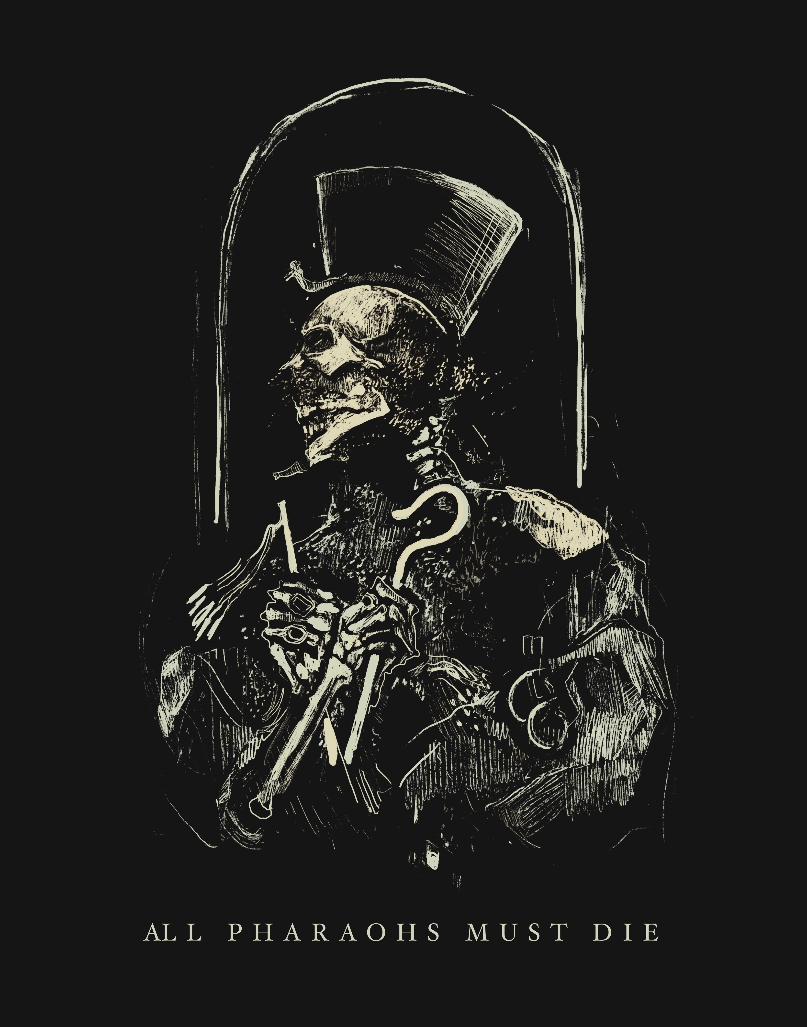 All Pharaohs Must Die - Print
